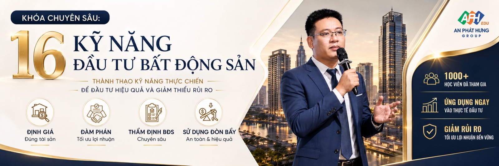 Khóa 16 Kỹ Năng Đầu Tư Bất Động Sản Thực Chiến — Dương Đình Châu, APH Academy